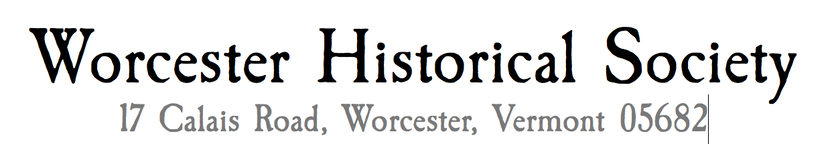 WORCESTER VERMONT HISTORICAL SOCIETY
